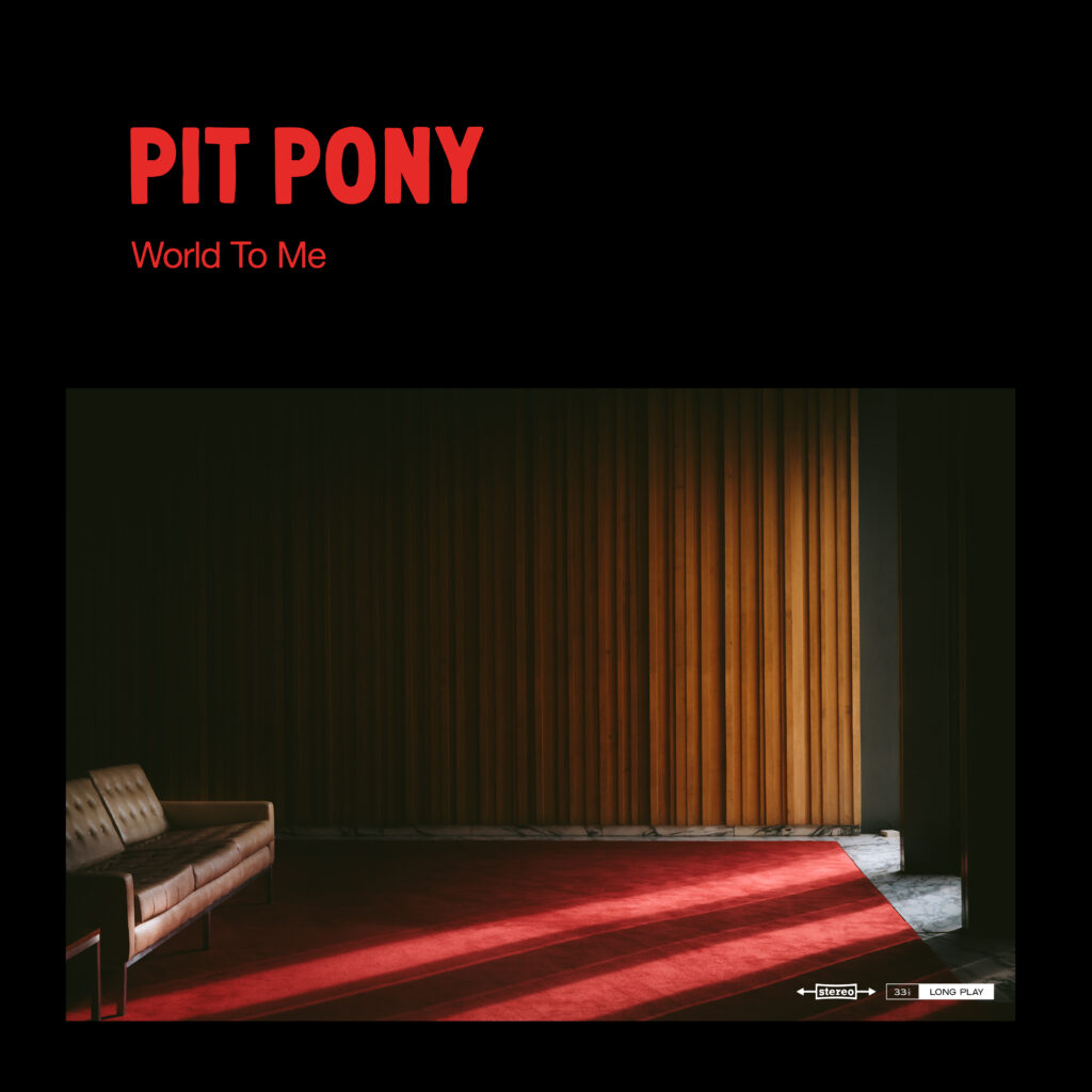 Pit Pony announce debut LP World To Me