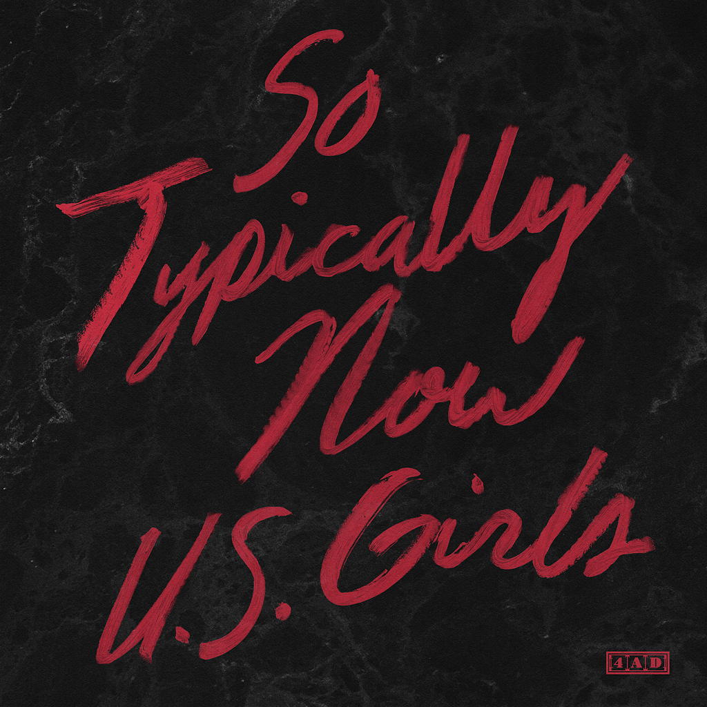 You are currently viewing Track of the Week: ‘So Typically Now’ by U.S. Girls