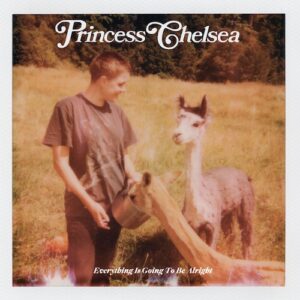 Read more about the article Princess Chelsea announces new album Everything Is Going To Be Alright; shares first single ‘The Forest’