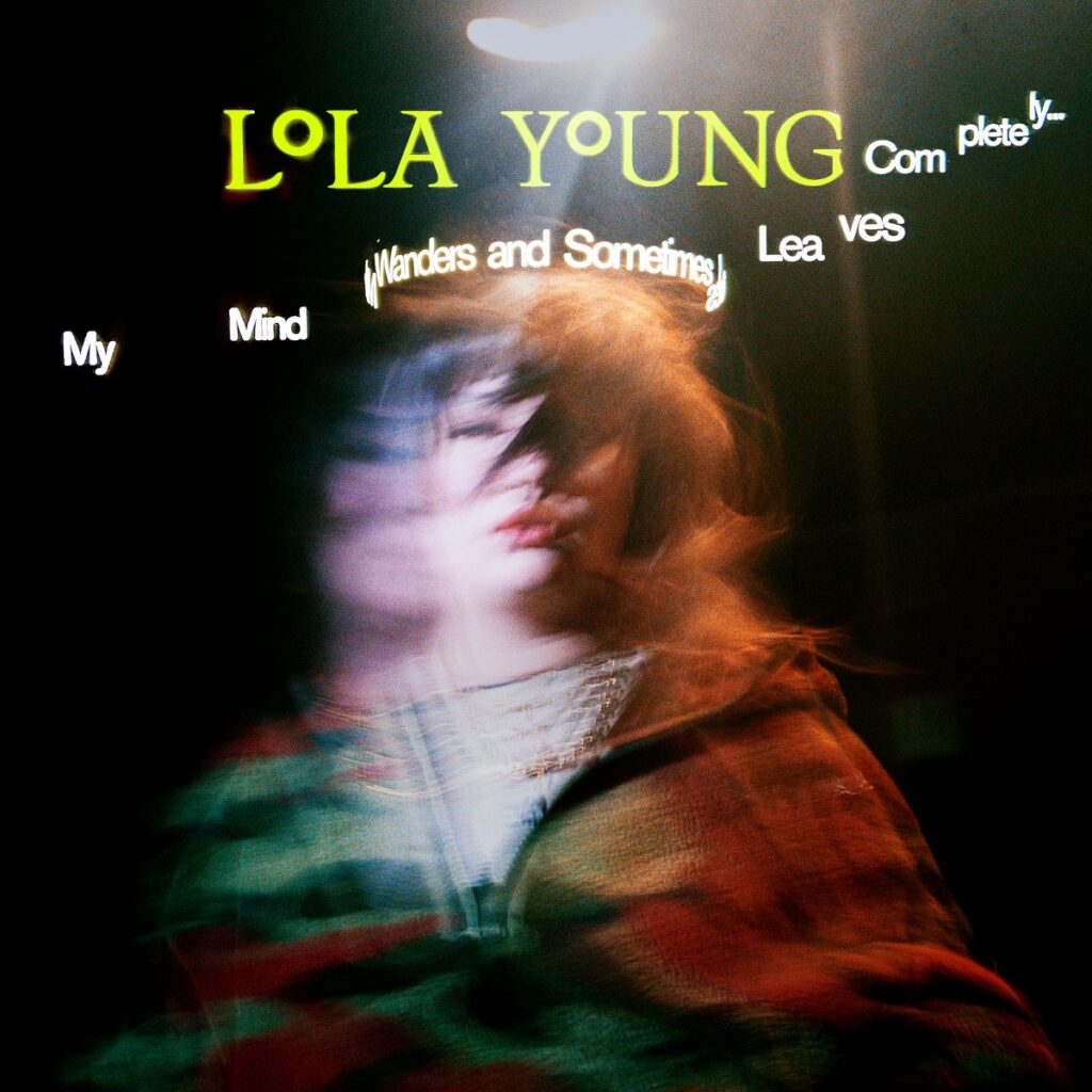 Lola Young announces new project My Mind Wanders And Sometimes Leaves Completely. New single ‘Annabel’s House’ is out now