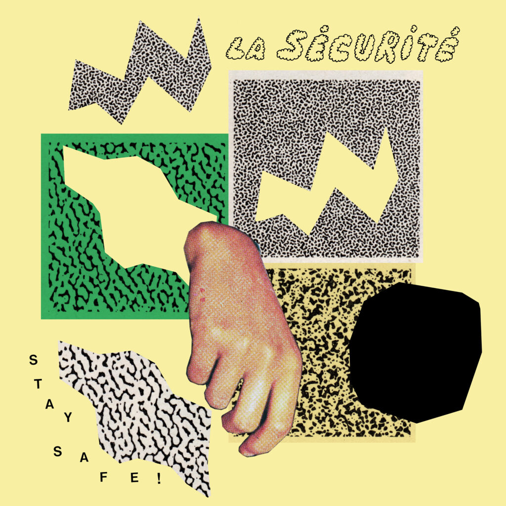 La Sécurité announce debut album Stay Safe! & unleash energetic new single/video ‘Anyway’