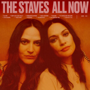 Read more about the article The Staves announce new album All Now; share new single/video for title track