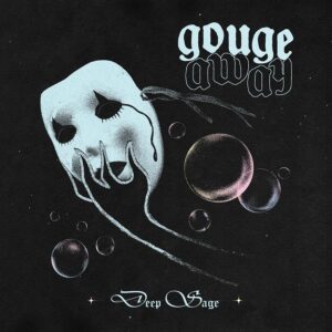 Read more about the article Gouge Away announce new LP, Deep Sage. Watch a music video for album opener ‘Stuck in a Dream’