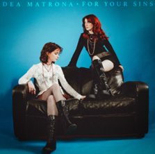 You are currently viewing Dea Matrona announce debut album For Your Sins; release new single ‘Stuck On You’