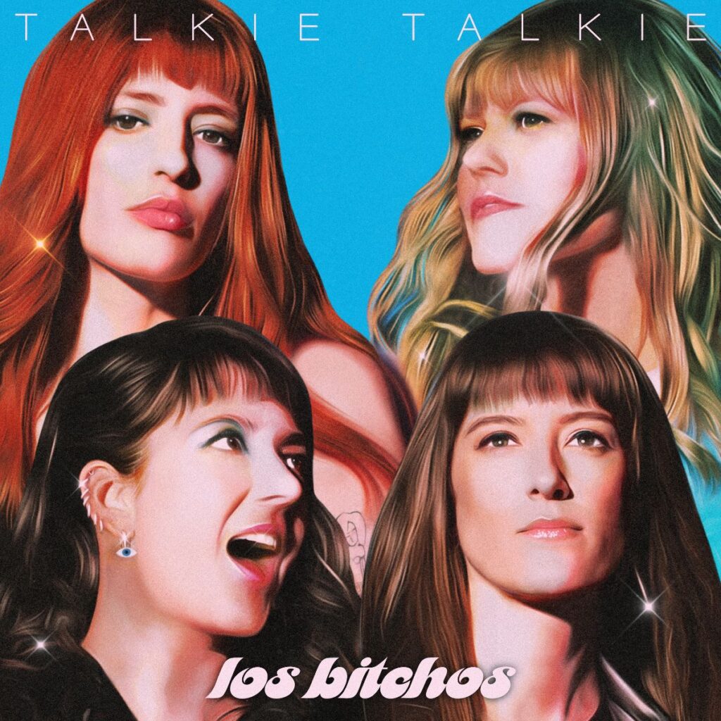 Los Bitchos announce new album Talkie Talkie and release new single/video ‘Don’t Change’